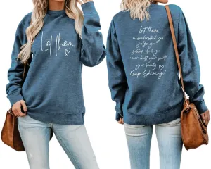 Women Sweatshirt Let Them Misunderstand You Warm Love Long Sleeve Crew Neck Graphic Pullover Casual Tops Tees Shirts
