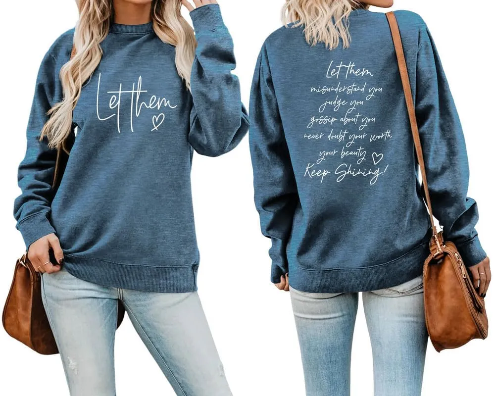 Women Sweatshirt Let Them Misunderstand You Warm Love Long Sleeve Crew Neck Graphic Pullover Casual Tops Tees Shirts