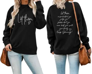 Women Sweatshirt Let Them Misunderstand You Warm Love Long Sleeve Crew Neck Graphic Pullover Casual Tops Tees Shirts